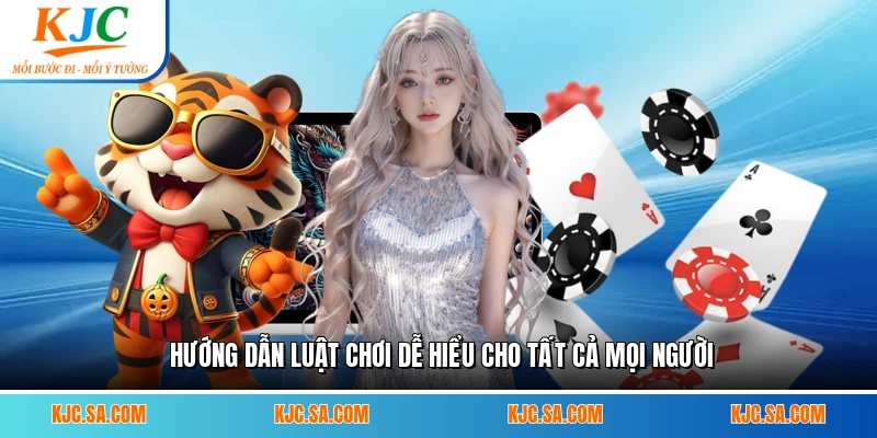 Hướng dẫn luật chơi dễ hiểu cho tất cả mọi người