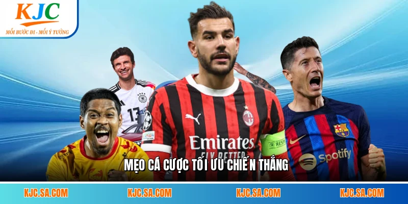 Mẹo cá cược tối ưu chiến thắng